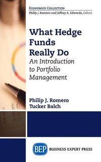 bokomslag What Hedge Funds Really Do