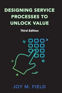 bokomslag Designing Service Processes to Unlock Value
