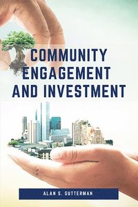 bokomslag Community Engagement and Investment