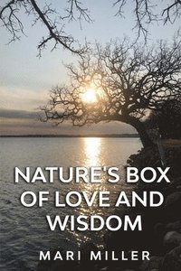 bokomslag Nature's Box of Love and Wisdom