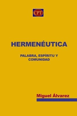 bokomslag Hermenéutica: Palabra, Espíritu y Comunidad