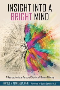 bokomslag Insight into a Bright Mind