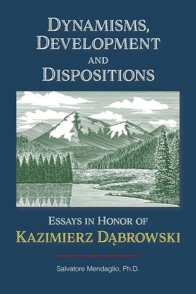 bokomslag Dynamisms, Development, and Dispositions