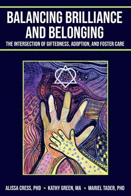 Alissa Cress, Kathy Green, Mariel Tader - Balancing Brilliance and Belonging, Häftad