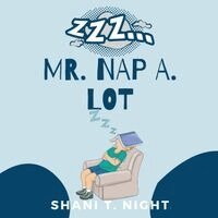 Shani T Night - Mr. Nap A. Lot, Häftad