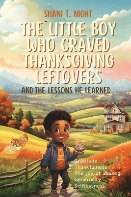 The Little Boy Who Craved Thanksgiving Leftovers 1