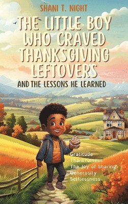 The Little Boy Who Craved Thanksgiving Leftovers 1