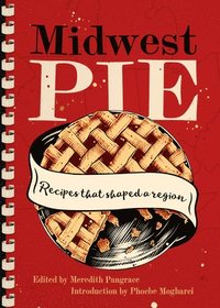 bokomslag Midwest Pie: Recipes That Shaped a Region