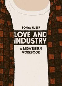bokomslag Love and Industry
