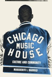 bokomslag Chicago House Music: Culture and Community