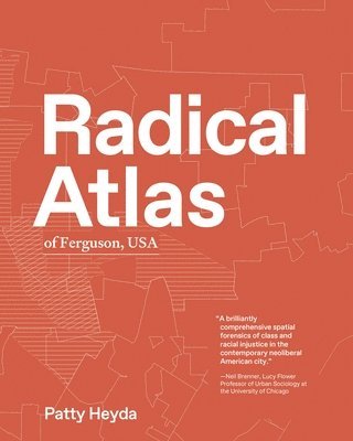 Patty Heyda - Radical Atlas of Ferguson, USA, Häftad