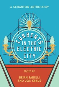 bokomslag Currents in the Electric City