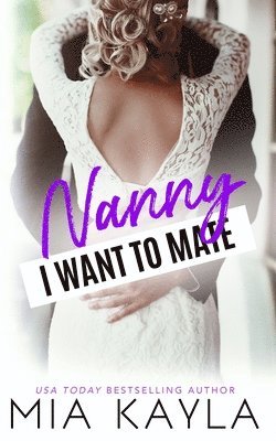 Nanny I Want to Mate: A Single Dad Romance 1