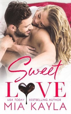 bokomslag Sweet Love: A Sweet and Sexy Office Romance