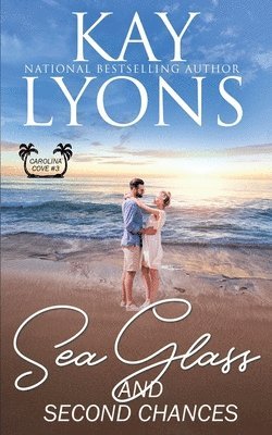 Kay Lyons - Sea Glass and Second Chances, Häftad