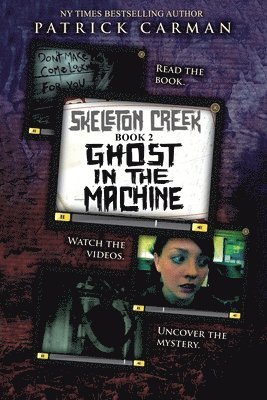 bokomslag Skeleton Creek #2: Ghost in the Machine