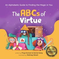 bokomslag The ABCs of Virtue: An Alphabetic Guide to Finding the Magic in You