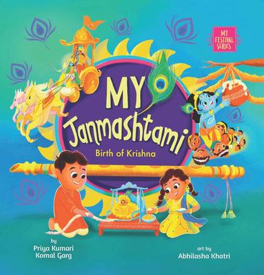 Priya Kumari, Komal Garg - My Janmashtami, Inbunden
