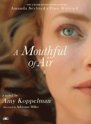 Amy Koppelman - A Mouthful of Air (Movie Tie-In Edition), Häftad