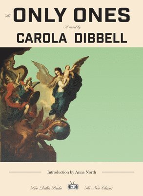 Carola Dibbell - The Only Ones, Häftad