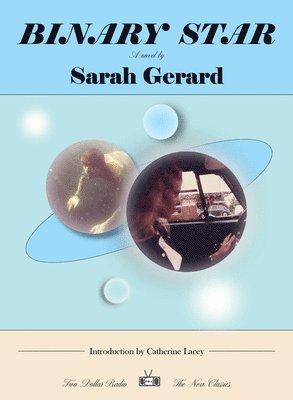 Sarah Gerard - Binary Star, Häftad