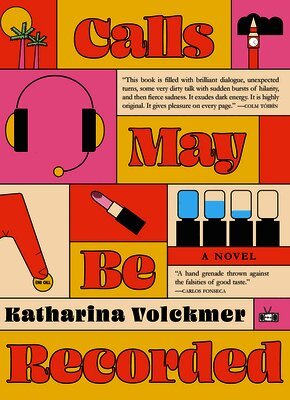 Katharina Volckmer - Calls May Be Recorded, Häftad