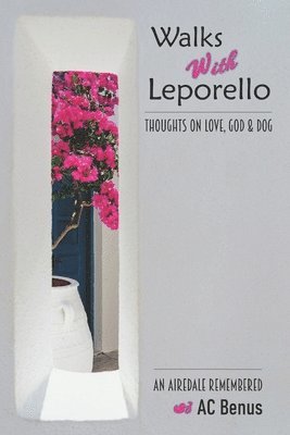 Ac Benus, AC Benus - Walks With Leporello - Thoughts On Love, God & Dog, Häftad