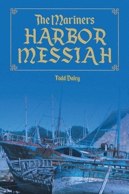 The Mariners Harbor Messiah 1