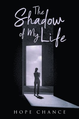 bokomslag The Shadow of My Life