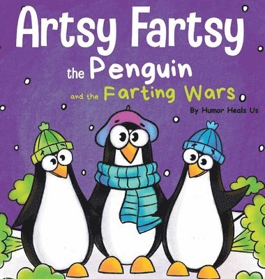 Artsy Fartsy the Penguin and the Farting Wars 1