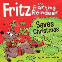 bokomslag Fritz the Farting Reindeer Saves Christmas