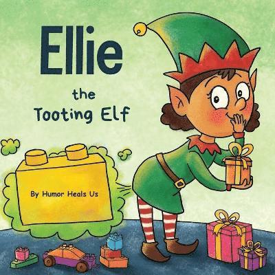 Humor Heals Us - Ellie the Tooting Elf, Häftad