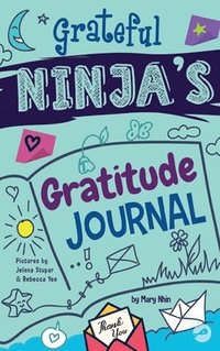 bokomslag Grateful Ninja's Gratitude Journal for Kids