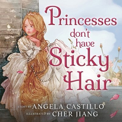 Angela Castillo - Princesses don't have Sticky Hair, Häftad