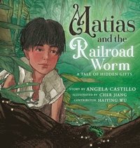 bokomslag Matias and the Railroad Worm