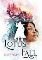Jamie Foley - Lotusfall, Inbunden