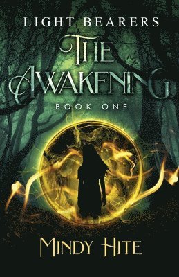 Mindy Hite - Awakening (Light Bearers Book 1), Häftad