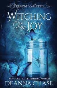 bokomslag Witching For Joy: A Paranormal Women's Fiction Novel