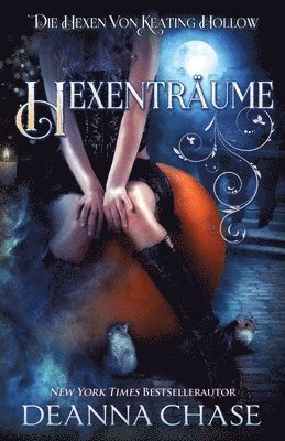 Deanna Chase - Hexenträume, Häftad