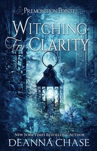 bokomslag Witching For Clarity: A Paranormal Women's Fiction Novel