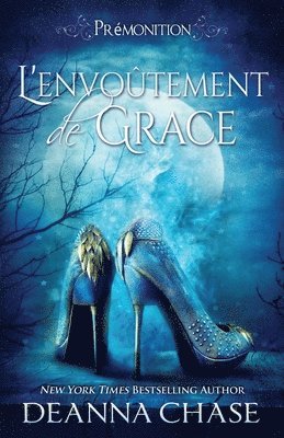 Deanna Chase - L'Envoûtement de Grace, Häftad