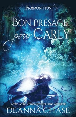 Deanna Chase - Bon présage pour Carly, Häftad