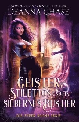 Geister, Stilettos Und Ein Silbernes Bustier 1