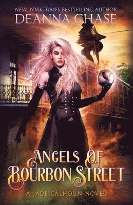 Deanna Chase - Angels of Bourbon Street, Häftad