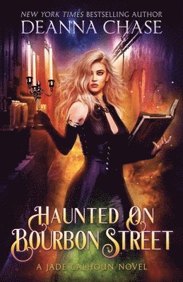 Deanna Chase - Haunted on Bourbon Street, Häftad