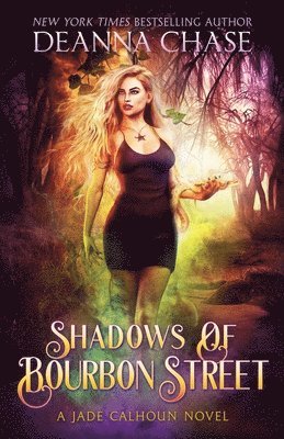 Deanna Chase - Shadows of Bourbon Street, Häftad
