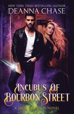 Deanna Chase - Incubus of Bourbon Street, Häftad