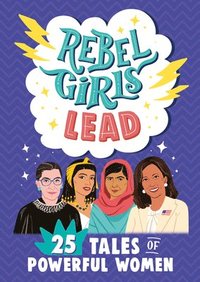 bokomslag Rebel Girls Lead: 25 Tales of Powerful Women