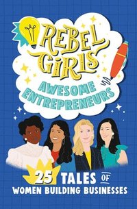 bokomslag Rebel Girls Awesome Entrepreneurs: 25 Tales of Women Building Businesses