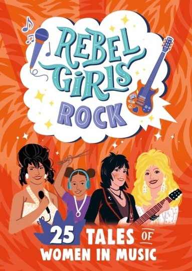 Rebel Girls, Joan Jett - Rebel Girls Rock: 25 Tales of Women in Music, Häftad